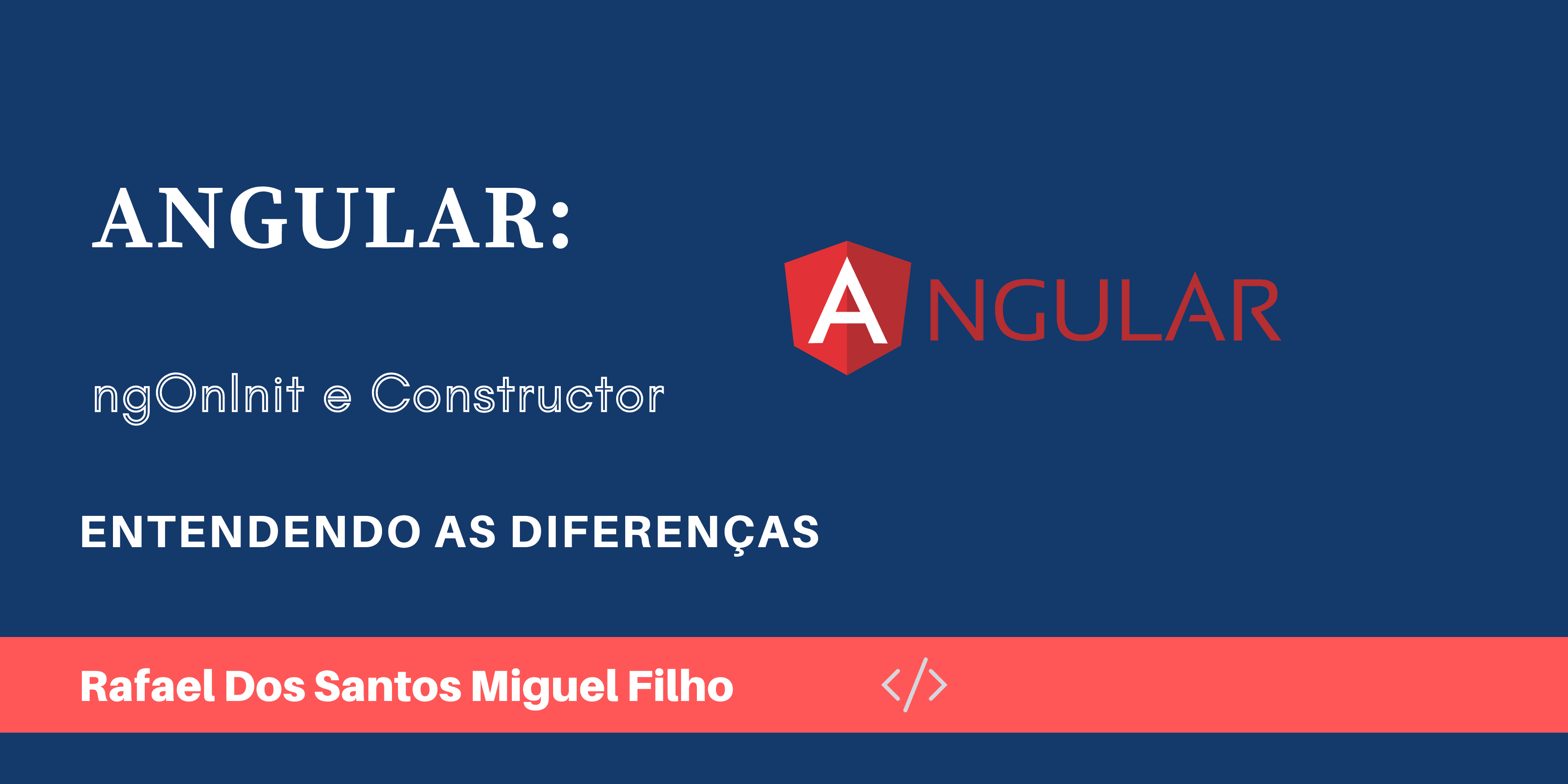 Angular: ngOnInit e Constructor.